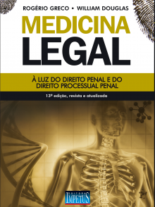 Medicina Legal à Luz do Direito Penal e do Direito Processual Penal