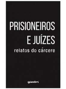 Prisioneiros e juízes: relatos do cárcere